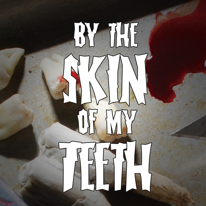 The Tell Tale Tooth: By the Skin of My Teeth
